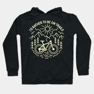 Ride Bike on Trails Hoodie